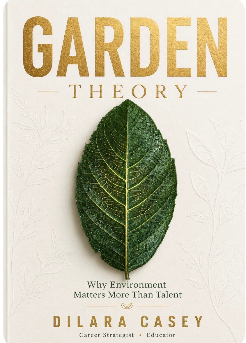 Garden Theory by Dilara Casey — Why Environment Matters More Than Talent